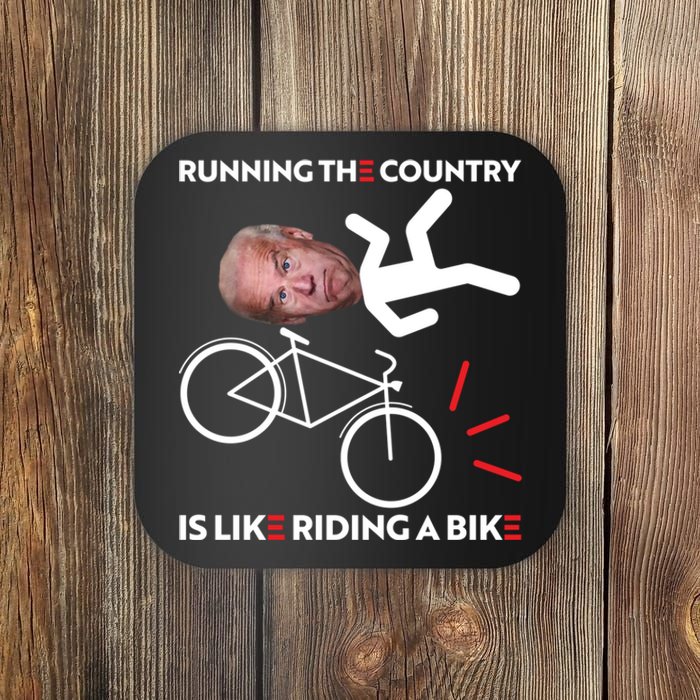 Running The Country Is Like Riding A Bike Funny Biden Meme Coaster