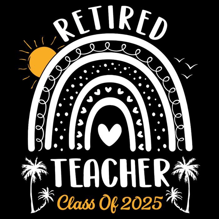 Retired Teacher Class Of 2025 Rainbow Teachers Retirement Apron