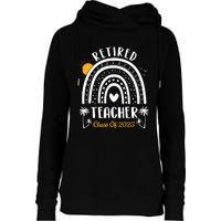 Retired Teacher Class Of 2025 Rainbow Teachers Retirement Womens Funnel Neck Pullover Hood