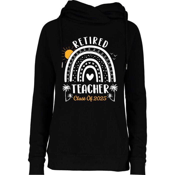 Retired Teacher Class Of 2025 Rainbow Teachers Retirement Womens Funnel Neck Pullover Hood