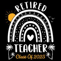 Retired Teacher Class Of 2025 Rainbow Teachers Retirement Magnet