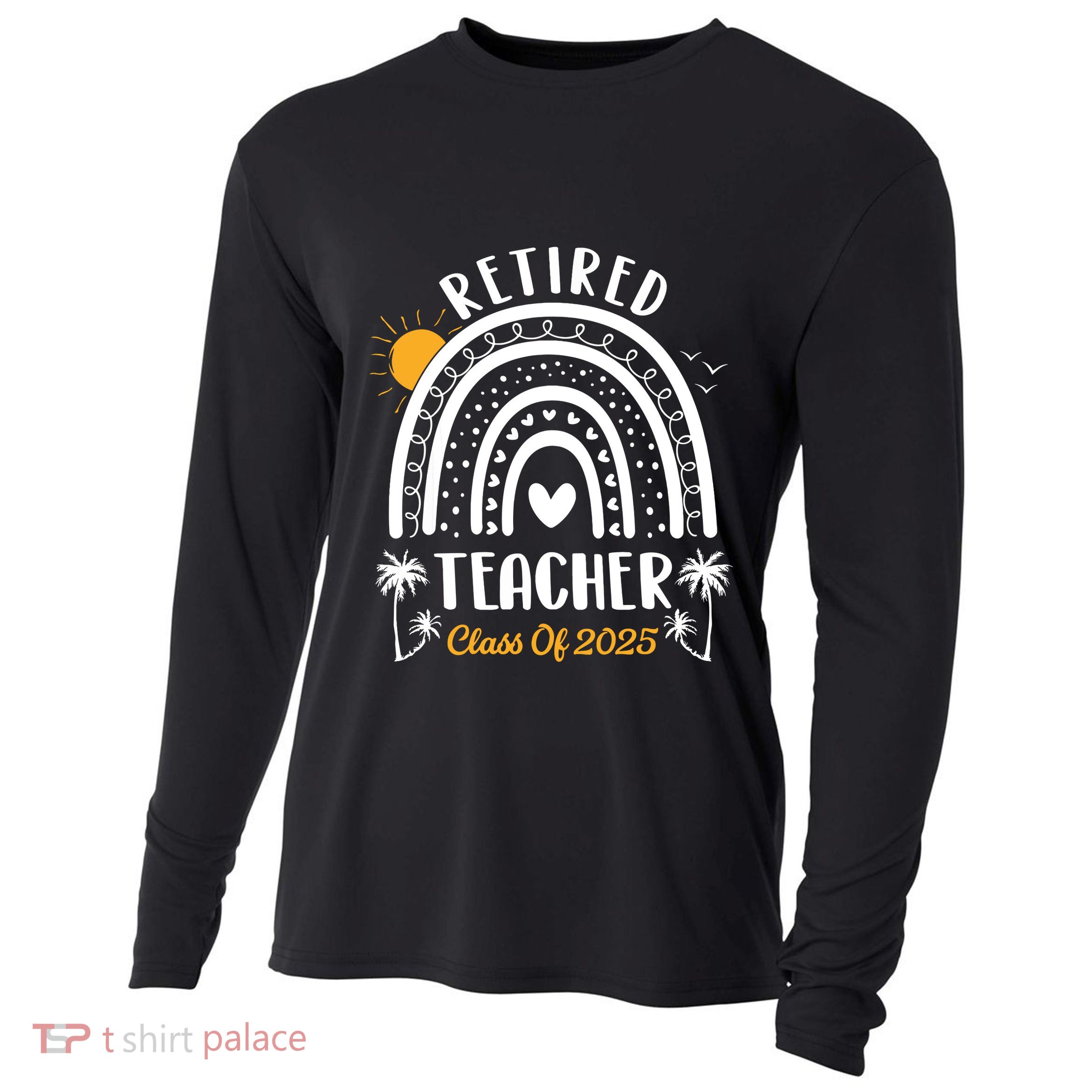 Retired Teacher Class Of 2025 Rainbow Teachers Retirement Cooling Performance Long Sleeve Crew