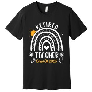 Retired Teacher Class Of 2025 Rainbow Teachers Retirement Premium T-Shirt