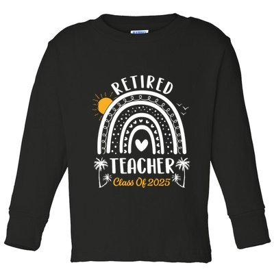 Retired Teacher Class Of 2025 Rainbow Teachers Retirement Toddler Long Sleeve Shirt