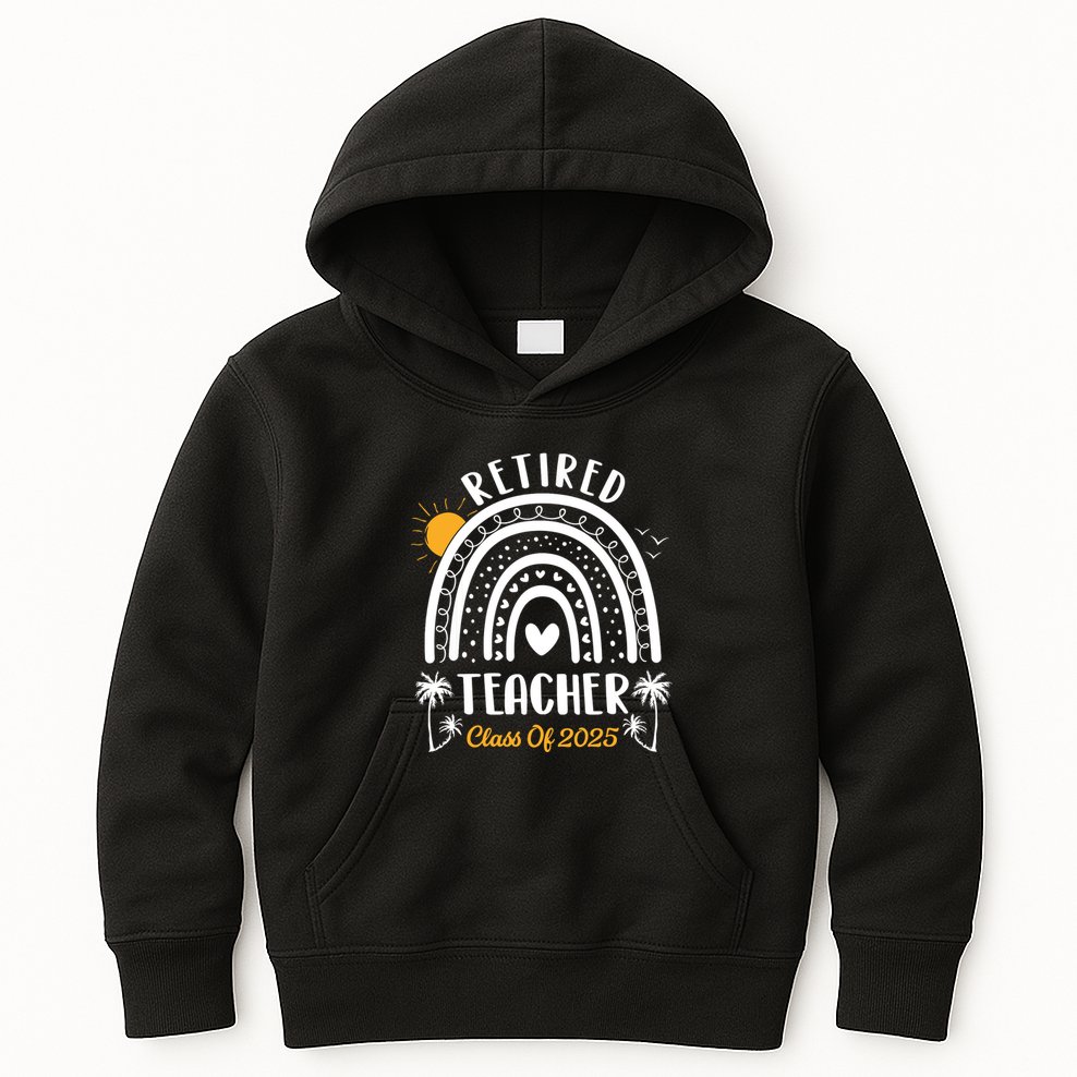 Retired Teacher Class Of 2025 Rainbow Teachers Retirement Kids Hoodie
