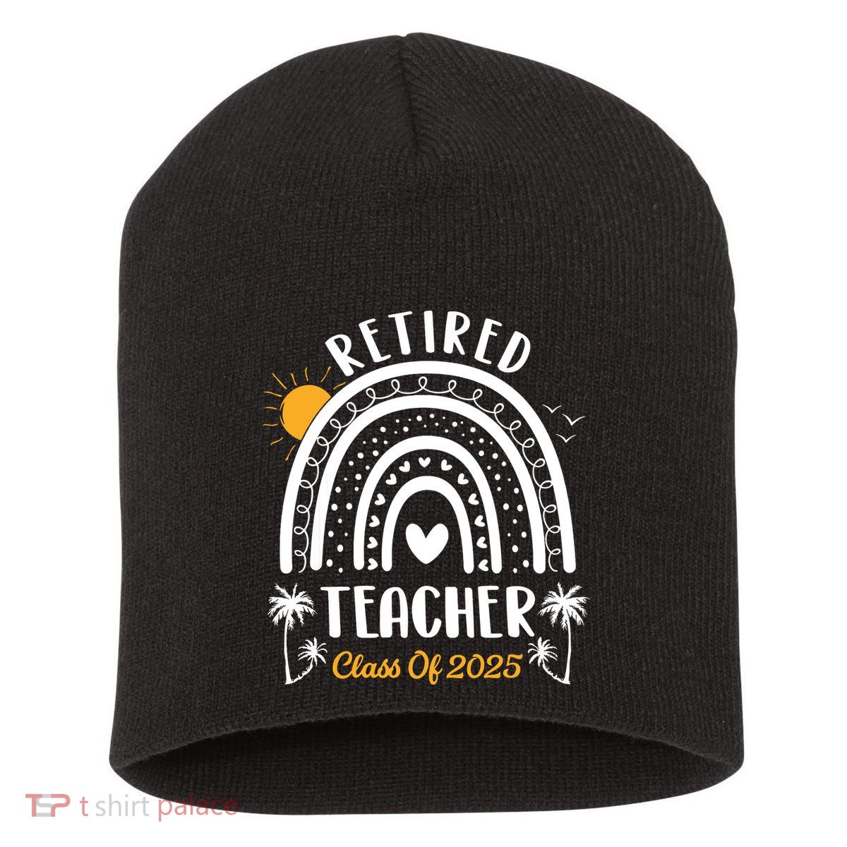 Retired Teacher Class Of 2025 Rainbow Teachers Retirement Short Acrylic Beanie