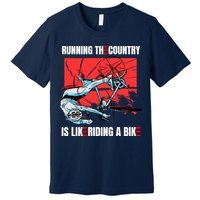 Running The Country Is Like Riding A Bike Merry 4th Of July Biden Falling Premium T-Shirt