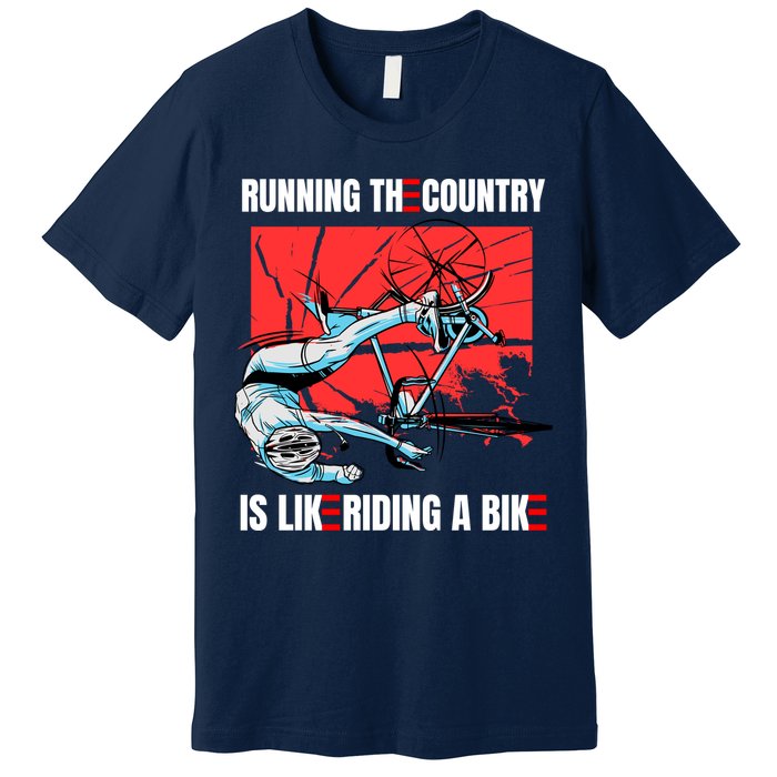 Running The Country Is Like Riding A Bike Merry 4th Of July Biden Falling Premium T-Shirt