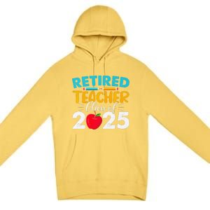 Retired Teacher Class Of 2025 Teacher Retirement 2025 Premium Pullover Hoodie