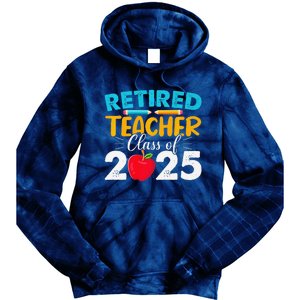 Retired Teacher Class Of 2025 Teacher Retirement 2025 Tie Dye Hoodie