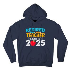 Retired Teacher Class Of 2025 Teacher Retirement 2025 Tall Hoodie