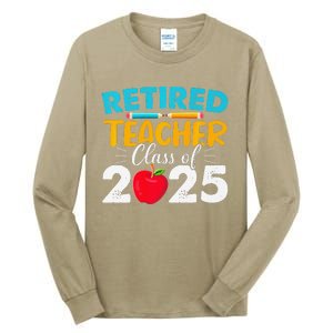 Retired Teacher Class Of 2025 Teacher Retirement 2025 Tall Long Sleeve T-Shirt