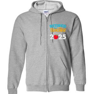 Retired Teacher Class Of 2025 Teacher Retirement 2025 Full Zip Hoodie