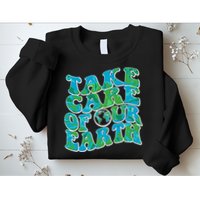 Retro Take Care Of Our Earth Celebrate Earth Day Sweatshirt