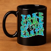 Retro Take Care Of Our Earth Celebrate Earth Day 11oz C Handle Ceramic Mug