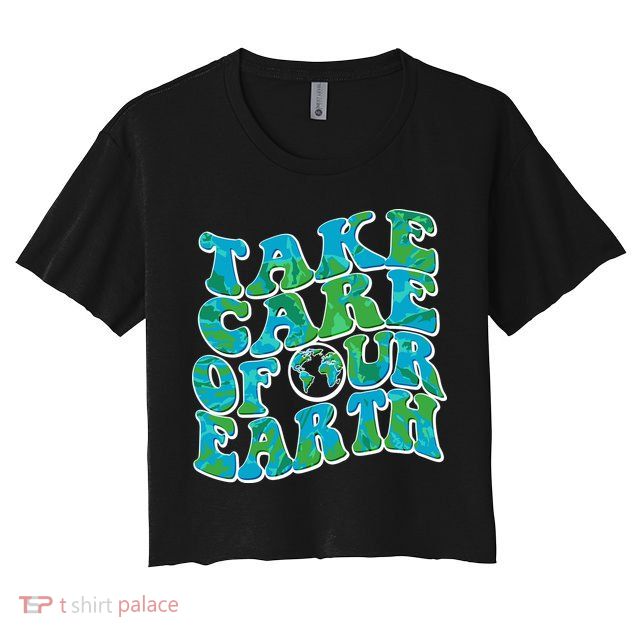 Retro Take Care Of Our Earth Celebrate Earth Day Crop Top