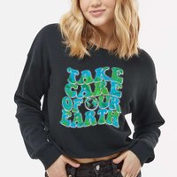 Retro Take Care Of Our Earth Celebrate Earth Day Cropped Pullover Crew