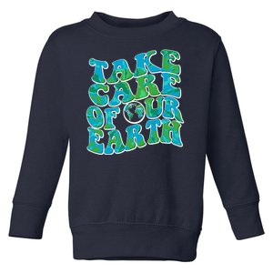 Retro Take Care Of Our Earth Celebrate Earth Day Toddler Sweatshirt