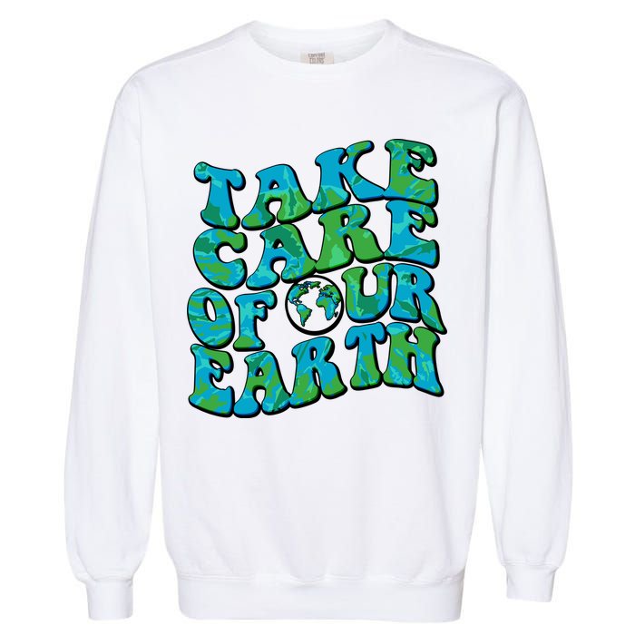 Retro Take Care Of Our Earth Celebrate Earth Day Garment-Dyed Sweatshirt