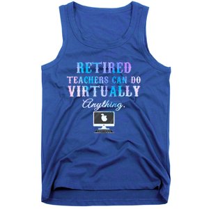 Retired Teachers Can Do Virtually Anything Back To School Gift Tank Top