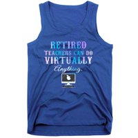 Retired Teachers Can Do Virtually Anything Back To School Gift Tank Top