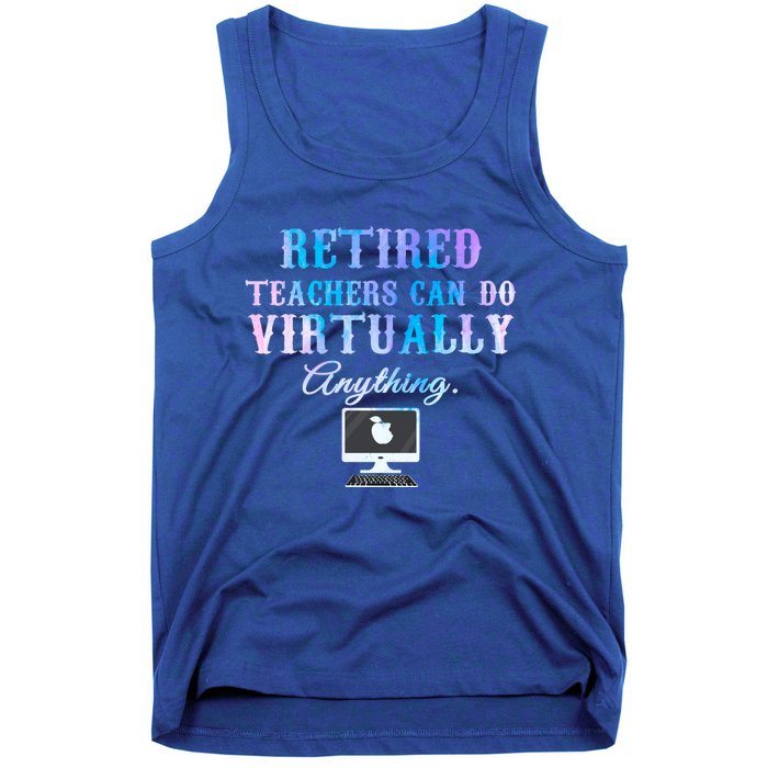 Retired Teachers Can Do Virtually Anything Back To School Gift Tank Top