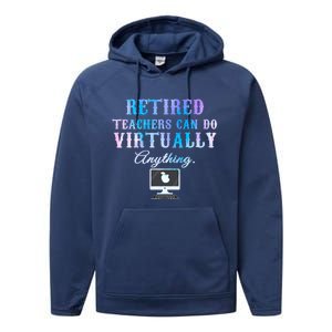 Retired Teachers Can Do Virtually Anything Back To School Gift Performance Fleece Hoodie