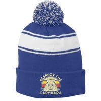 Respect The Capybara Funny Capybaras Lovers Gift Stripe Pom Pom Beanie