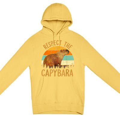 Respect The Capybara Animal Funny Capybara Lover Premium Pullover Hoodie