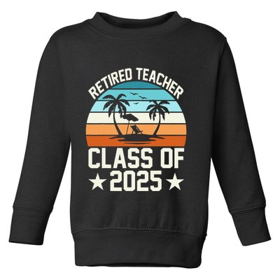Retired Teacher Class Of 2025 Vintage School Retirement Toddler Sweatshirt