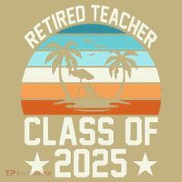 Retired Teacher Class Of 2025 Vintage School Retirement Button