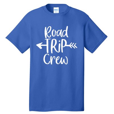 Road Trip Crew Gift Meaningful Gift Tall T-Shirt