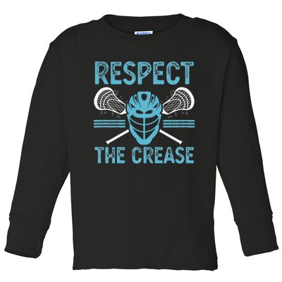 Respect The Crease Funny Lacrosse Player Lax Goalie Toddler Long Sleeve Shirt