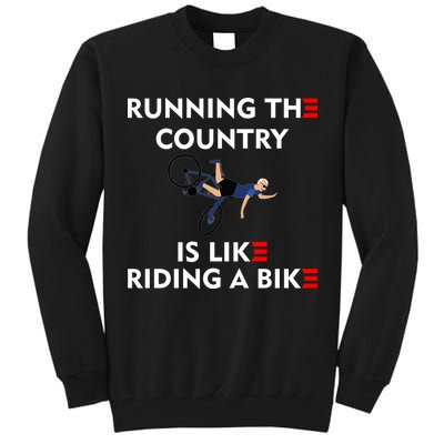 Running The Country Is Like Riding A Bike Biden Falling Meme Tall Sweatshirt