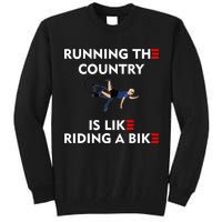 Running The Country Is Like Riding A Bike Biden Falling Meme Tall Sweatshirt