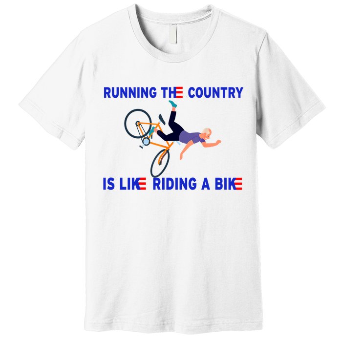 Running The Country Is Like Riding A Bike Funny Joe Biden Meme Premium T-Shirt