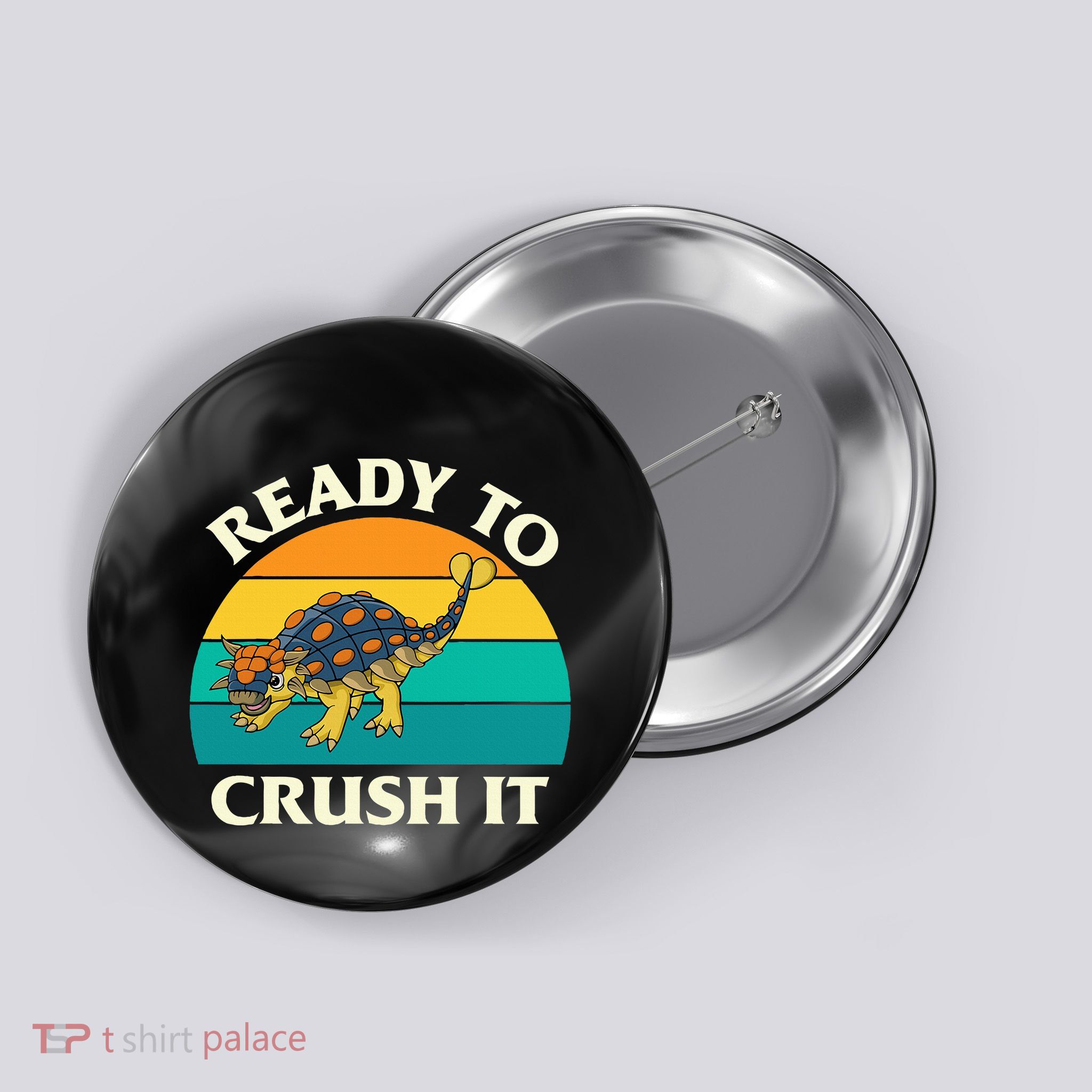 Ready To Crush It Dinosaur Dino Paleontologist Ankylosaurus Button