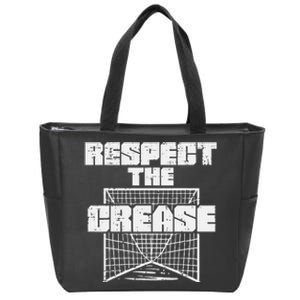 Respect The Crease Lacrosse Funny Lax Goalie Zip Tote Bag