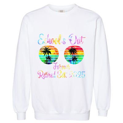 Retired Teacher Class Of 2025 Retirement School Garment-Dyed Sweatshirt