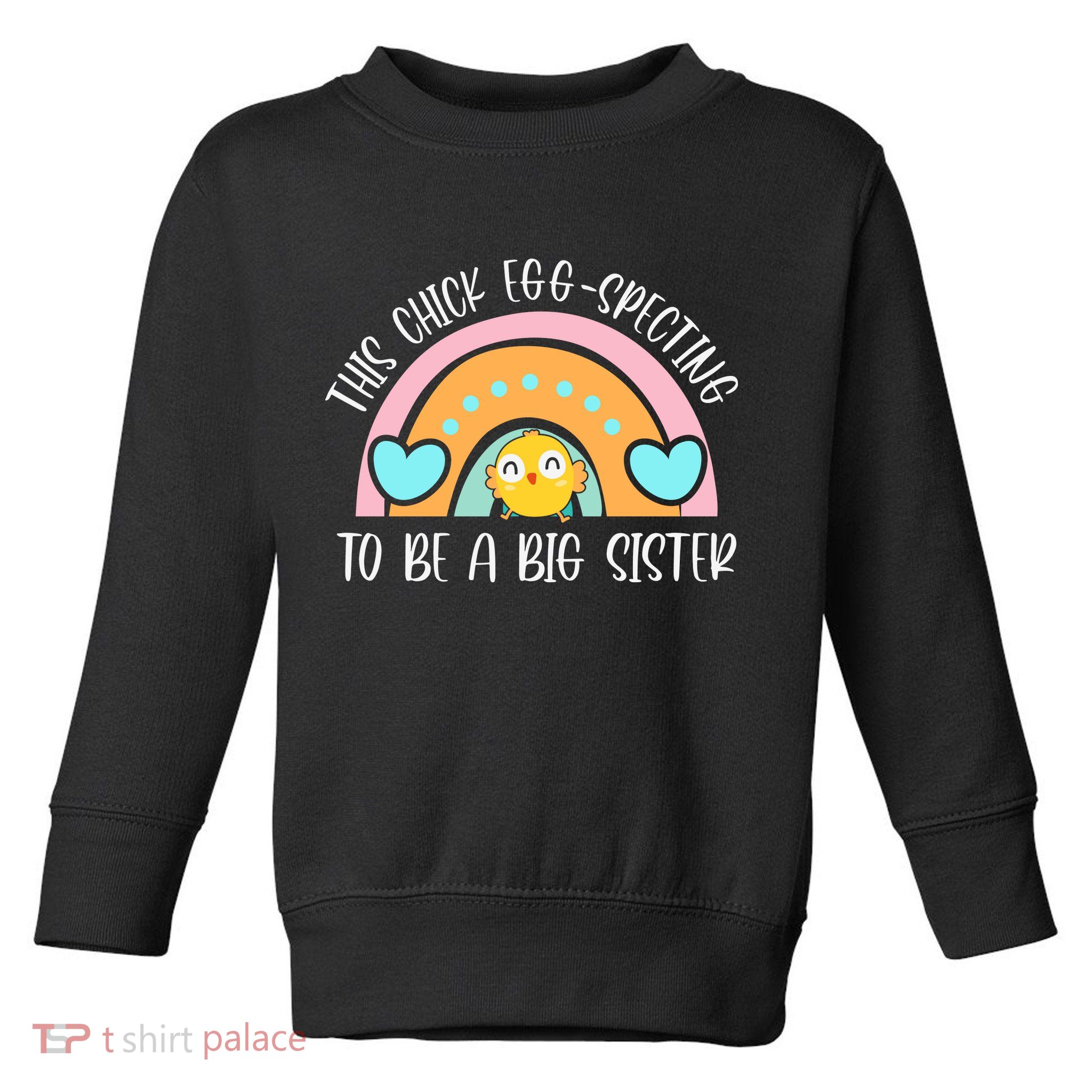 Rainbow This Chick Egg Specting To Be A Big Sister Family Easter Day Toddler Sweatshirt