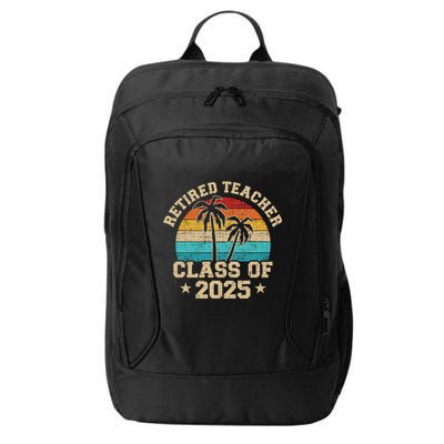 Retired Teacher Class Of 2025 Vintage School Retirement City Backpack