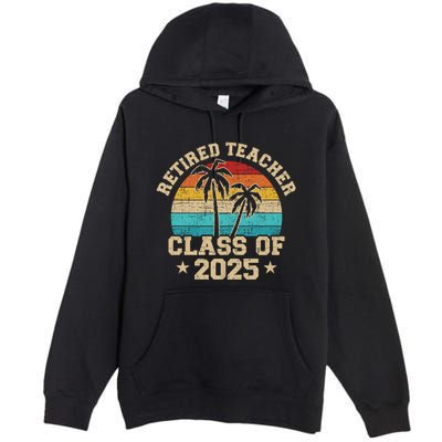 Retired Teacher Class Of 2025 Vintage School Retirement Premium Pullover Hoodie