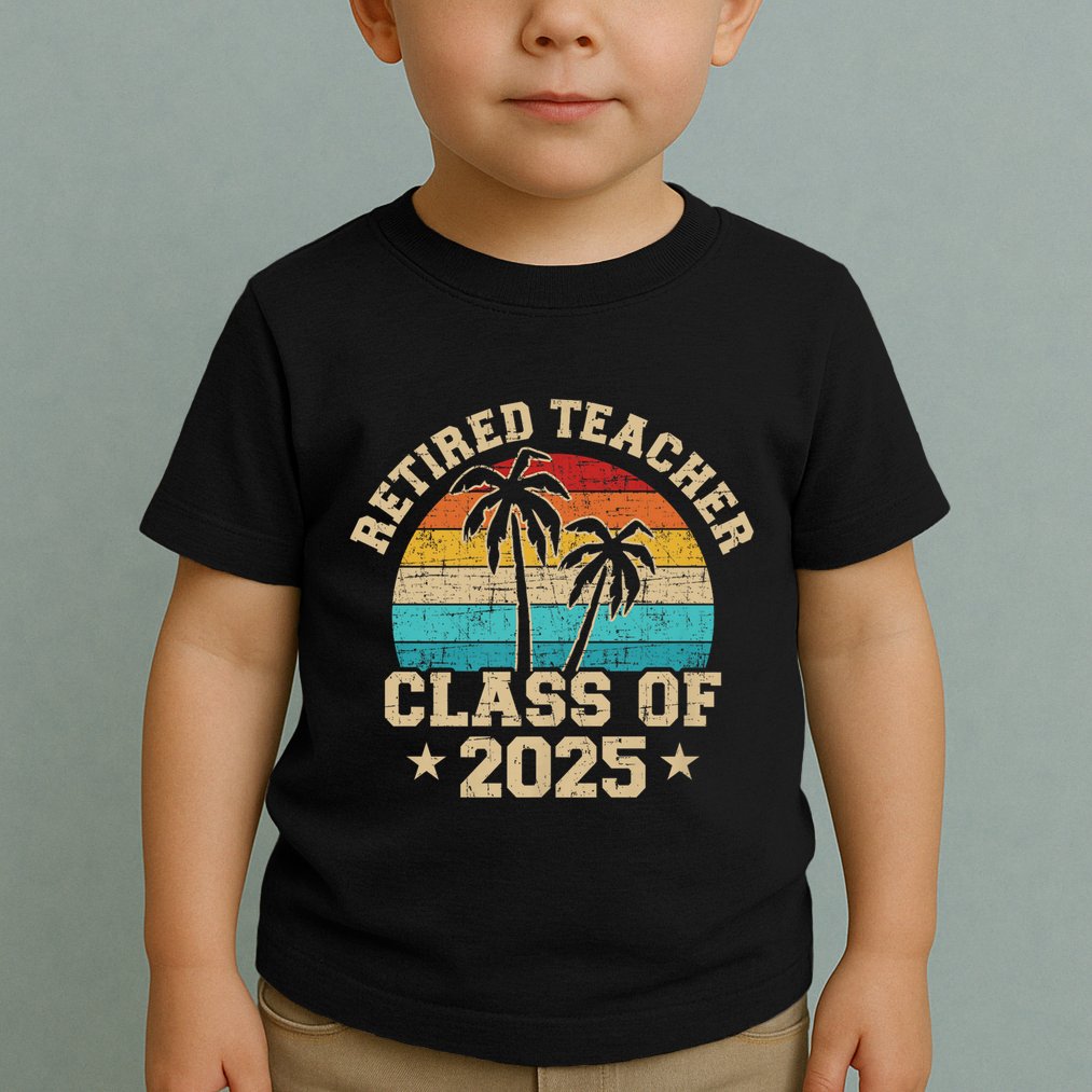 Retired Teacher Class Of 2025 Vintage School Retirement Toddler T-Shirt