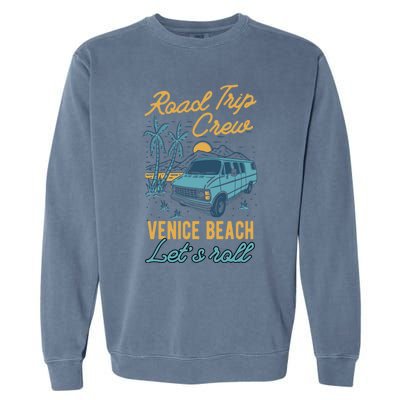 Road Trip Crew Venice Beach Lets Roll Matching Group Vannin Gift Garment-Dyed Sweatshirt