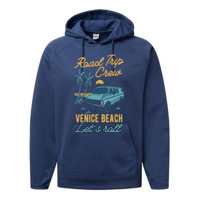 Road Trip Crew Venice Beach Lets Roll Matching Group Vannin Gift Performance Fleece Hoodie