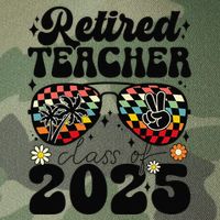 Retired Teacher Class Of 2025 School Retirement Funny Legacy Tie Dye Trucker Hat