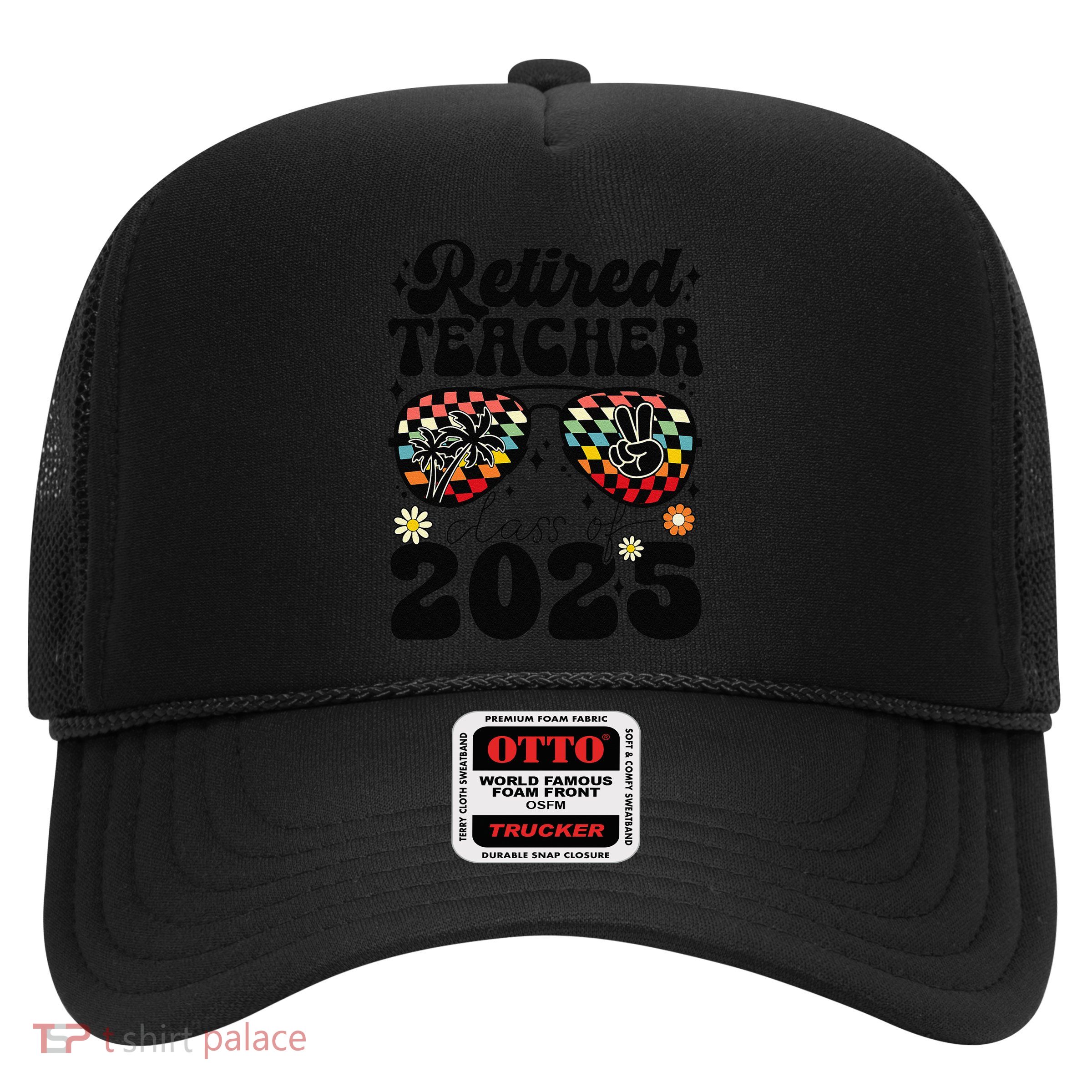 Retired Teacher Class Of 2025 School Retirement Funny Trucker Hat