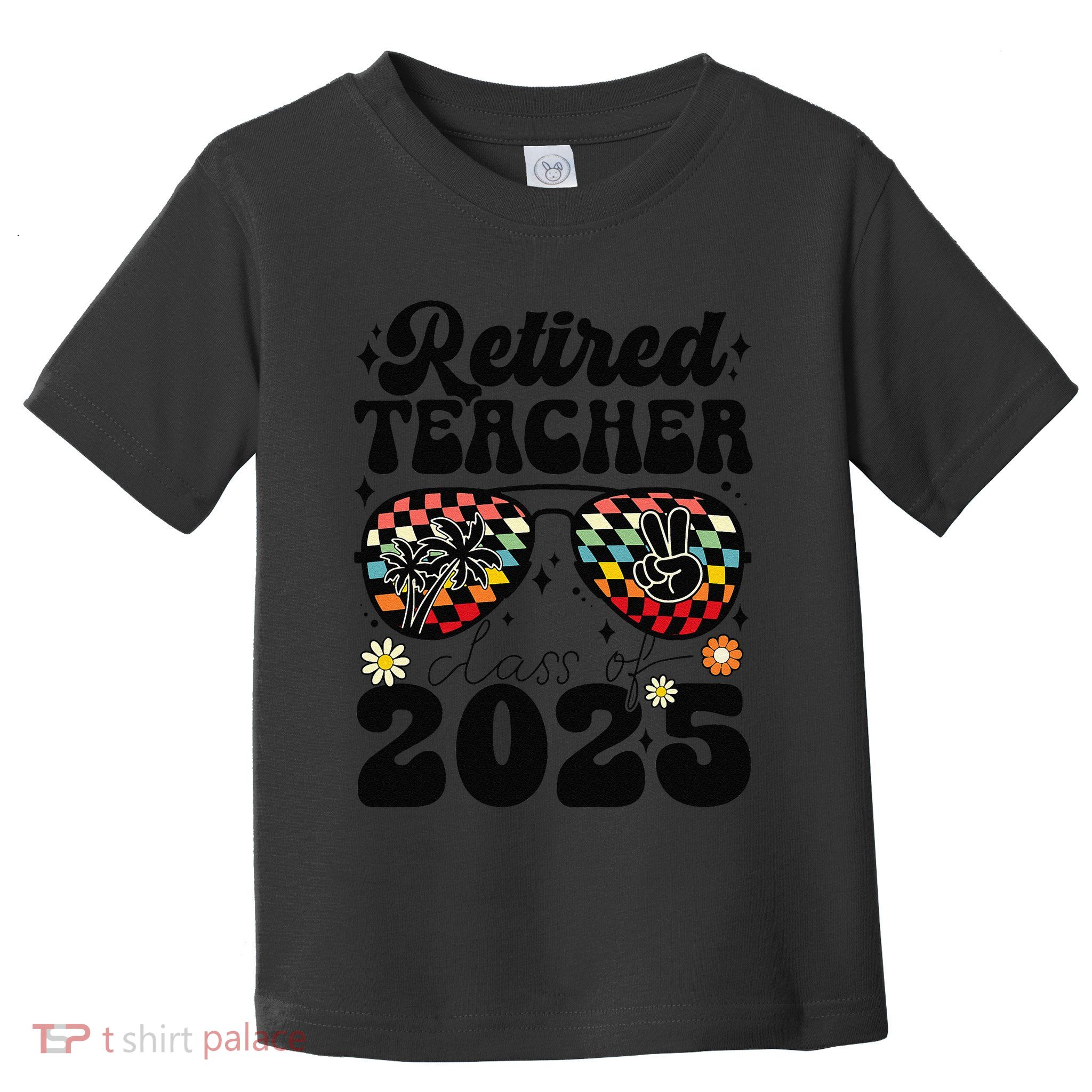 Retired Teacher Class Of 2025 School Retirement Funny Toddler T-Shirt