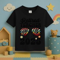 Retired Teacher Class Of 2025 School Retirement Funny Toddler T-Shirt