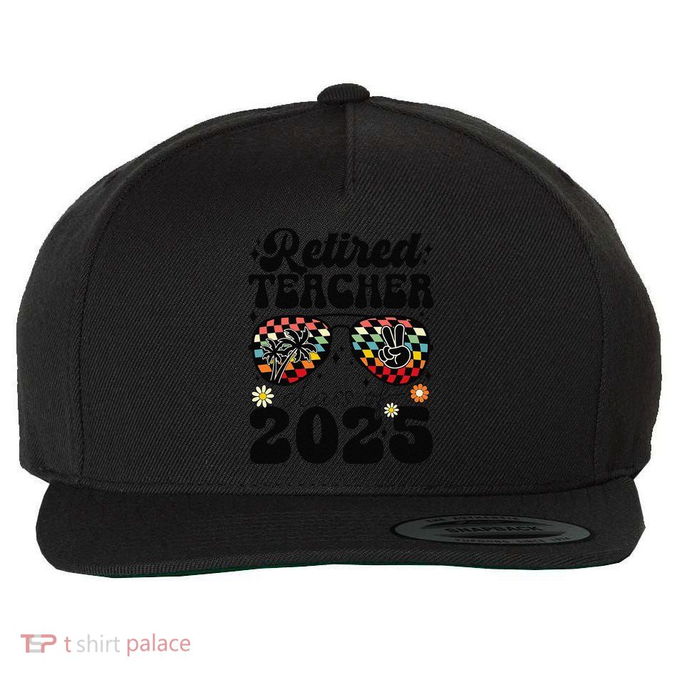 Retired Teacher Class Of 2025 School Retirement Funny Wool Snapback Cap